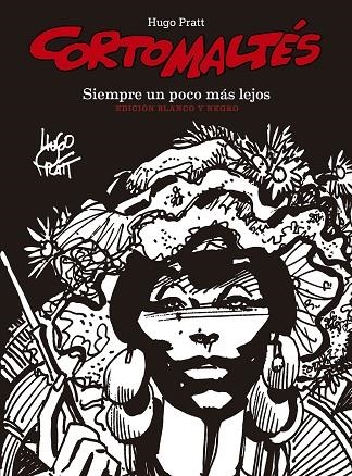 CORTO MALTÉS. SIEMPRE UN POCO MÁS LEJOS (B/N) | 9788467939842 | HUGO PRATT | Llibreria La Gralla | Librería online de Granollers