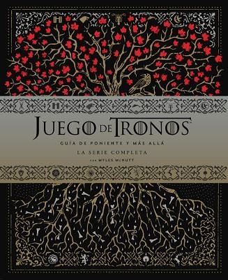 JUEGO DE TRONOS: GUÍA DE PONIENTE Y EL RESTO DEL MUNDO. LA SERIE COMPLETA | 9788467931952 | MYLES MCNUTT | Llibreria La Gralla | Librería online de Granollers