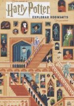 HARRY POTTER: EXPLORAR HOGWARTS | 9788467938579 | JODY REVENSON/ STUDIO MUTI | Llibreria La Gralla | Llibreria online de Granollers