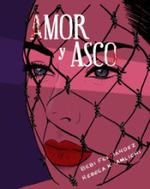 AMOR Y ASCO | 9788417284992 | FERNÁNDEZ, BEBI | Llibreria La Gralla | Librería online de Granollers