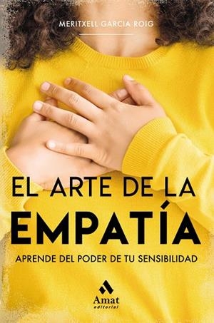 ARTE DE LA EMPATÍA, EL | 9788497357746 | GARCIA ROIG, MERITXELL | Llibreria La Gralla | Llibreria online de Granollers