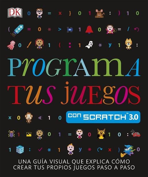 PROGRAMA TUS JUEGOS CON SCRATCH | 9780241420553 | VARIOS AUTORES, | Llibreria La Gralla | Llibreria online de Granollers