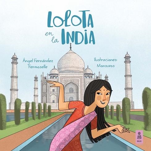 LOLOTA EN LA INDIA | 9788417248703 | FERMOSELLE, ANGEL | Llibreria La Gralla | Librería online de Granollers