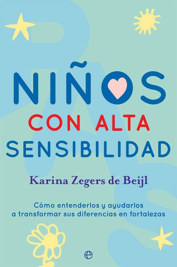 NIÑOS CON ALTA SENSIBILIDAD | 9788491646860 | ZEGERS DE BEIJL, KARINA | Llibreria La Gralla | Llibreria online de Granollers