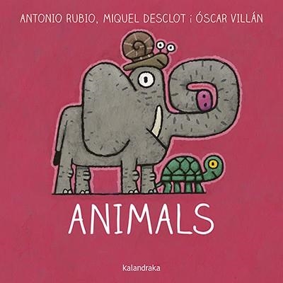 ANIMALS | 9788416804757 | RUBIO, ANTONIO/DESCLOT, MIQUEL | Llibreria La Gralla | Librería online de Granollers