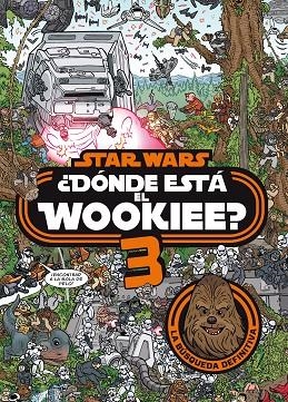 STAR WARS. ¿DÓNDE ESTÁ EL WOOKIEE? 3 | 9788408208587 | STAR WARS | Llibreria La Gralla | Librería online de Granollers