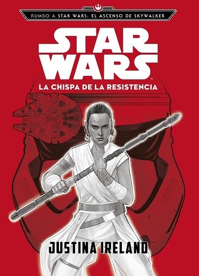 RUMBO A STAR WARS: EL ASCENSO DE SKYWALKER. LA CHISPA DE LA RESISTENCIA | 9788408217787 | STAR WARS | Llibreria La Gralla | Llibreria online de Granollers