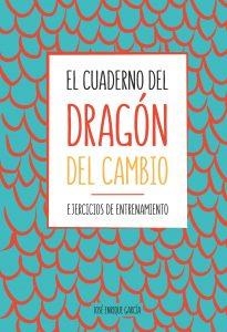 CUADERNO DEL DRAGÓN DEL CAMBIO, EL | 9788417257835 | GARCÍA, JOSÉ ENRIQUE | Llibreria La Gralla | Llibreria online de Granollers