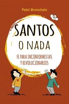 SANTOS O NADA | 9788490618967 | BRONCHALO, PATXI | Llibreria La Gralla | Librería online de Granollers