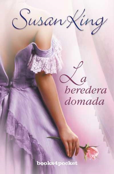 HEREDERA DOMADA,LA (B4P) | 9788492516872 | KING,SUSAN | Llibreria La Gralla | Llibreria online de Granollers