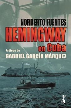 HEMINGWAY EN CUBA | 9788417241544 | FUENTES, NORBERTO | Llibreria La Gralla | Librería online de Granollers