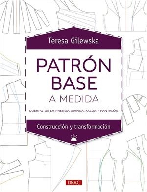 PATRÓN BASE A MEDIDA | 9788498746518 | GILEWSKA, TERESA | Llibreria La Gralla | Llibreria online de Granollers