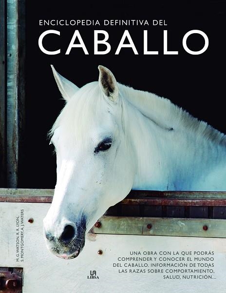 ENCICLOPEDIA DEFINITIVA DEL CABALLO | 9788466239196 | GORDON WATSON, MARY; LYON, RUSSELL; MONTGOMERY, SUE | Llibreria La Gralla | Librería online de Granollers