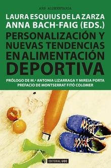 PERSONALIZACIÓN Y NUEVAS TENDENCIAS EN ALIMENTACIÓN DEPORTIVA | 9788491805991 | ESQUIUS DE LA ZARZA, LAURA; BACH-FAIG, ANNA | Llibreria La Gralla | Llibreria online de Granollers