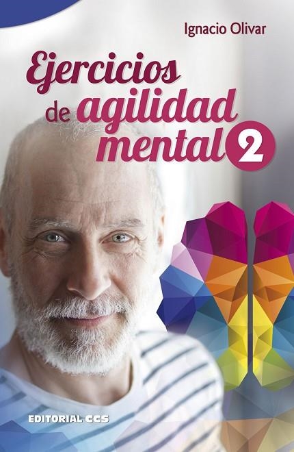 EJERCICIOS DE AGILIDAD MENTAL 2 | 9788490239681 | OLIVAR NOGUERA, IGNACIO | Llibreria La Gralla | Llibreria online de Granollers