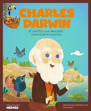 CHARLES DARWIN | 9788417822781 | ACÍN DAL MASCHIO, EDUARDO/PASCUAL ROIG, CARLA | Llibreria La Gralla | Librería online de Granollers
