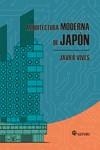 ARQUITECTURA MODERNA DE JAPON | 9788417419271 | VIVES, JAVIER | Llibreria La Gralla | Llibreria online de Granollers