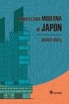 ARQUITECTURA MODERNA DE JAPON | 9788417419271 | VIVES, JAVIER | Llibreria La Gralla | Llibreria online de Granollers