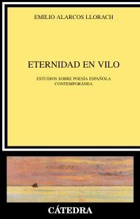 ETERNIDAD EN VILO | 9788437626086 | ALARCOS LLORACH, EMILIO | Llibreria La Gralla | Llibreria online de Granollers
