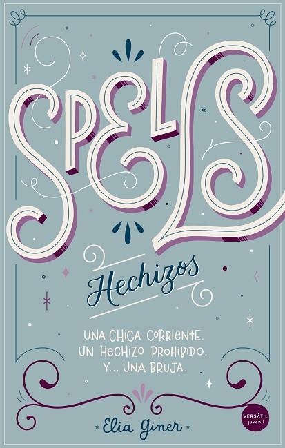 SPELLS (HECHIZOS) | 9788417451776 | GINER, ELIA | Llibreria La Gralla | Librería online de Granollers