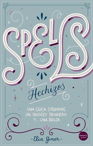 SPELLS (HECHIZOS) | 9788417451776 | GINER, ELIA | Llibreria La Gralla | Llibreria online de Granollers