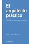 EL ARQUITECTO PRACTICO | 9788417905132 | IRISARRI MARTINEZ, CARLOS J. | Llibreria La Gralla | Librería online de Granollers