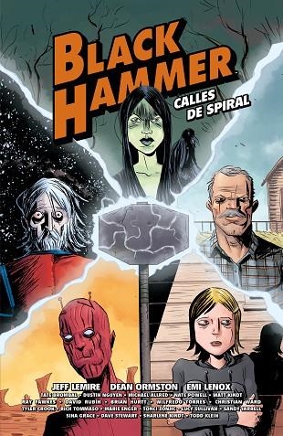 BLACK HAMMER. CALLES DE SPIRAL | 9788417575564 | LEMIRE, JEFF/ORMSTON, DEAN/ALLRED, MICHAEL/LENOX, EMI/RUBÍN, DAVID/Y OTROS | Llibreria La Gralla | Llibreria online de Granollers