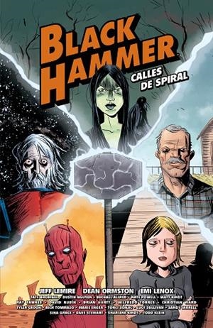 BLACK HAMMER. CALLES DE SPIRAL | 9788417575564 | LEMIRE, JEFF/ORMSTON, DEAN/ALLRED, MICHAEL/LENOX, EMI/RUBÍN, DAVID/Y OTROS | Llibreria La Gralla | Librería online de Granollers