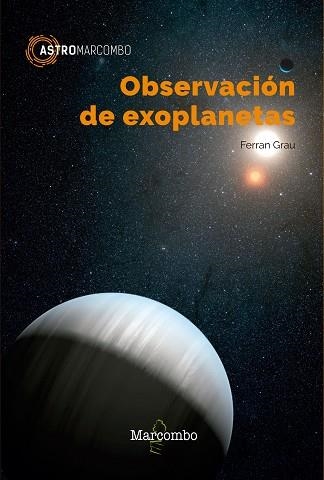 OBSERVACIÓN DE EXOPLANETAS | 9788426727923 | GRAU HORTA, FERRAN | Llibreria La Gralla | Llibreria online de Granollers