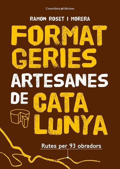 FORMATGERIES ARTESANES DE CATALUNYA | 9788490348765 | ROSET I MORERA , RAMON | Llibreria La Gralla | Llibreria online de Granollers