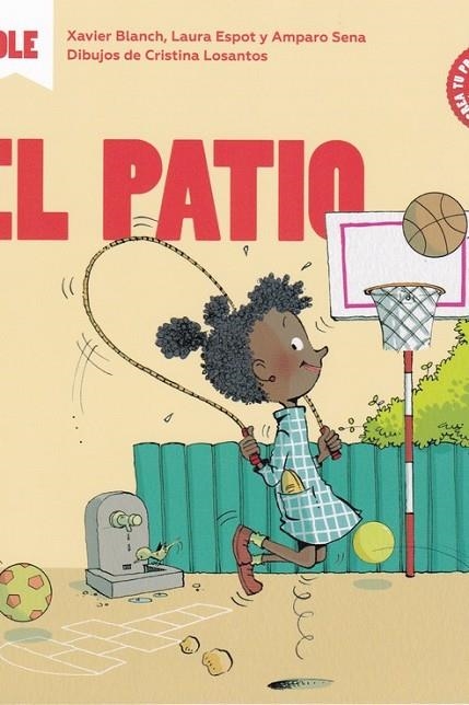 PATIO, EL | 9788491423508 | BLANCH, XAVIER / ESPOT, LAURA / SENA, AMPARO | Llibreria La Gralla | Librería online de Granollers