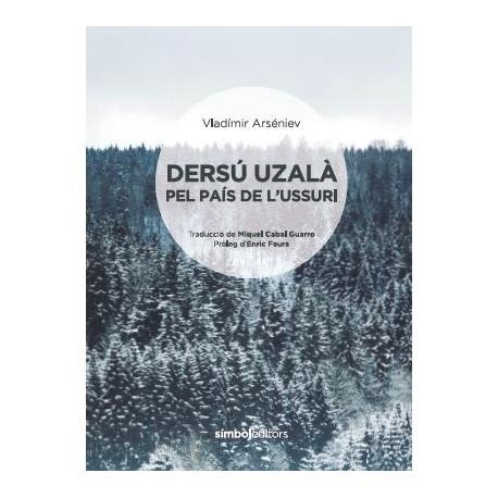 DERS£ UZAL? PEL PAIS DE L'USSURI | 9788415315728 | ARS?NIEV, VLAD¡MIR | Llibreria La Gralla | Librería online de Granollers