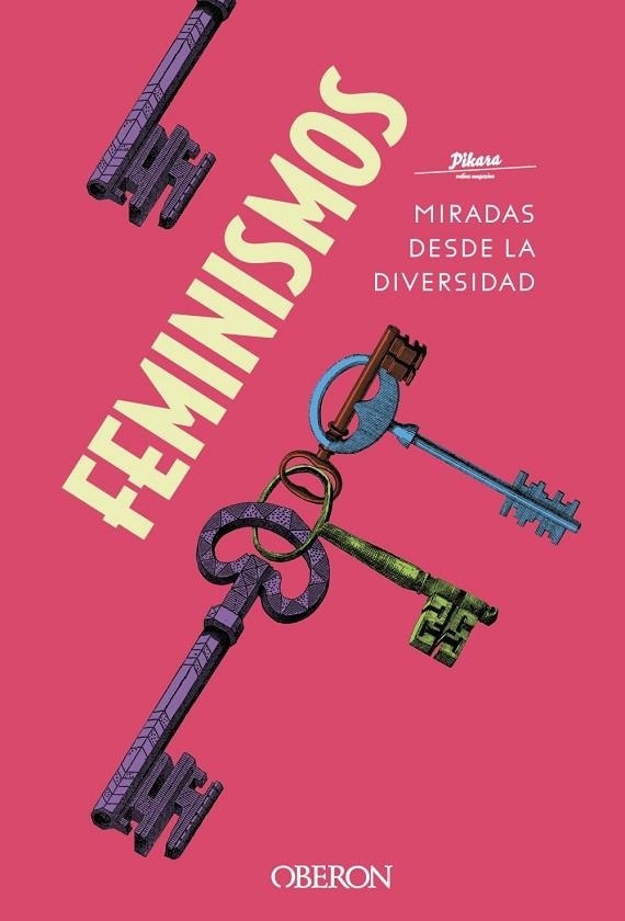 FEMINISMOS. MIRADAS DESDE LA DIVERSIDAD | 9788441542044 | PÍKARA MAGAZINE | Llibreria La Gralla | Llibreria online de Granollers