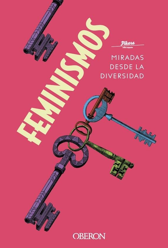 FEMINISMOS. MIRADAS DESDE LA DIVERSIDAD | 9788441542044 | PÍKARA MAGAZINE | Llibreria La Gralla | Librería online de Granollers
