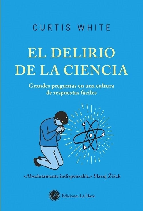 DELIRIO DE LA CIENCIA, EL | 9788416145683 | WHITE, CURTIS | Llibreria La Gralla | Llibreria online de Granollers