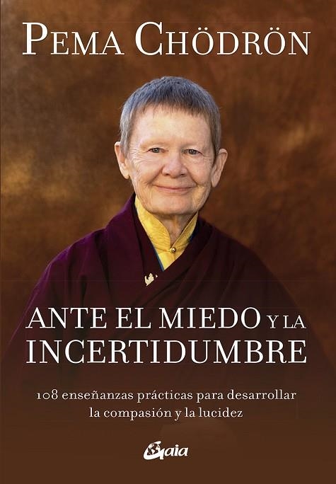 ANTE EL MIEDO Y LA INCERTIDUMBRE | 9788484458159 | CHÖDRÖN, PEMA | Llibreria La Gralla | Librería online de Granollers