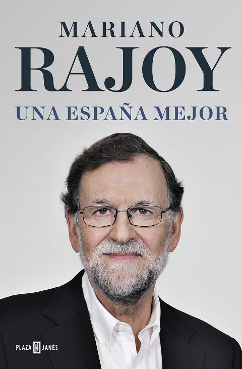 UNA ESPAÑA MEJOR | 9788401022739 | RAJOY, MARIANO | Llibreria La Gralla | Llibreria online de Granollers