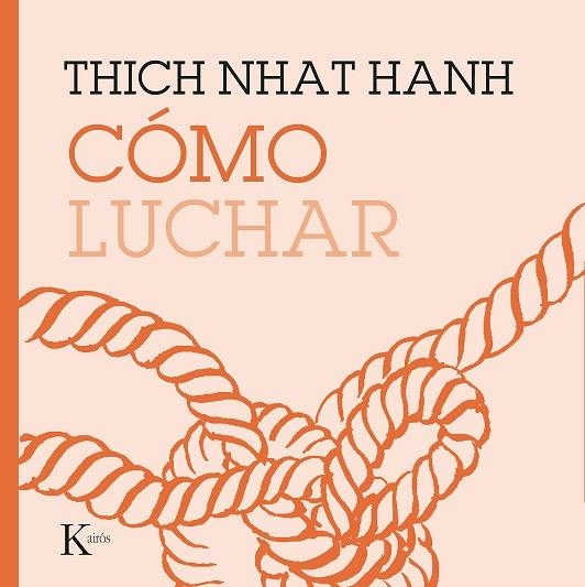 CÓMO LUCHAR | 9788499887210 | HANH, THICH NHAT | Llibreria La Gralla | Librería online de Granollers