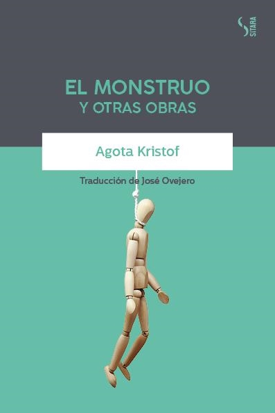 MONSTRUO Y OTRAS OBRAS, EL | 9788417035228 | KRISTOF, AGOTA | Llibreria La Gralla | Llibreria online de Granollers