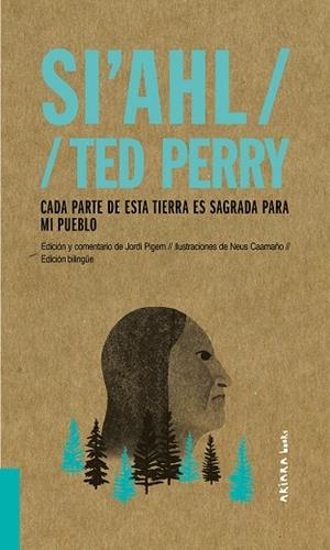 SI'AHL / TED PERRY: CADA PARTE DE ESTA TIERRA ES SAGRADA PARA MI PUEBLO | 9788417440497 | PIGEM, JORDI | Llibreria La Gralla | Librería online de Granollers