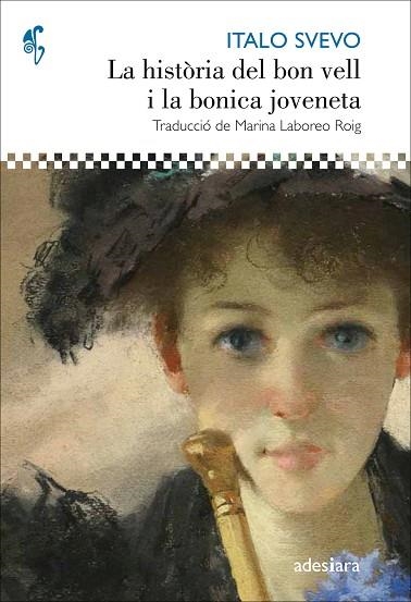 HISTÒRIA DEL BON VELL I LA BONICA JOVENETA, LA | 9788416948413 | SVEVO, ITALO | Llibreria La Gralla | Librería online de Granollers