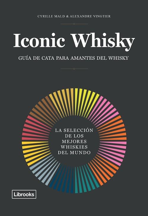 ICONIC WHISKY | 9788494983214 | MALD, CYRILLE/VINGTIER, ALEXANDRE | Llibreria La Gralla | Librería online de Granollers