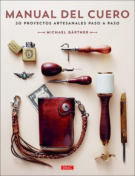 MANUAL DEL CUERO | 9788498746488 | GÄRTNER, MICHAEL | Llibreria La Gralla | Librería online de Granollers
