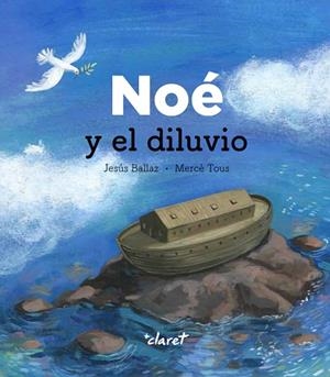 NOÉ Y EL DILUVIO | 9788491362470 | BALLAZ ZABALDA, JESÚS | Llibreria La Gralla | Librería online de Granollers
