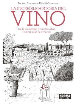 INCREÍBLE HISTORIA DEL VINO, LA  | 9788467939576 | CASANAVE, DANIEL ; SIMMAT, BENOIST | Llibreria La Gralla | Librería online de Granollers