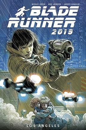 ÁNGELES, LOS BLADE RUNNER 2019 1 | 9788467940107 | GREEN, MICHEAL; JOHNSON, MIKE ; GUINALDO, ANDRÉS | Llibreria La Gralla | Librería online de Granollers