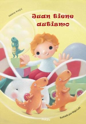 JUAN TIENE AUTISMO | 9788416434251 | MAJA LUBI | Llibreria La Gralla | Librería online de Granollers