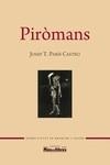 PIRÒMANS | 9788409162857 | PARIS CASTRO, JOSEP TÒMAS | Llibreria La Gralla | Librería online de Granollers