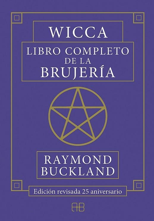 WICCA. LIBRO COMPLETO DE LA BRUJERÍA | 9788417851026 | BUCKLAND, RAYMOND | Llibreria La Gralla | Librería online de Granollers