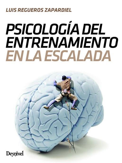 PSICOLOGÍA DEL ENTRENAMIENTO EN ESCALADA | 9788498293982 | REGUEROS ZAPARDIEL, LUIS | Llibreria La Gralla | Librería online de Granollers
